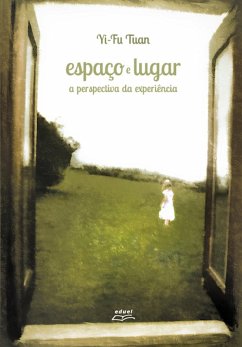 Espaço e lugar: (eBook, ePUB) - Tuan, Yi-Fu