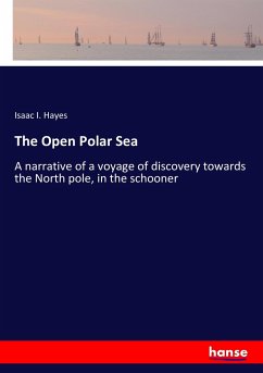 The Open Polar Sea - Hayes, Isaac I.