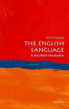 The English Language: A Very Short Introduction - Horobin, Simon (Professor of English Language and Literature, Univer