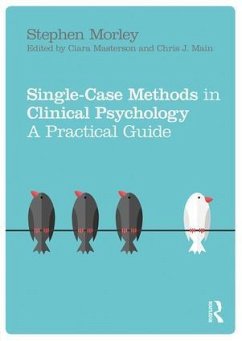 Single Case Methods in Clinical Psychology - Morley, Stephen