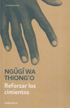 Reforzar los cimientos - Ngugi Wa Thiong'O