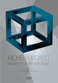 Michel Foucault em múltiplas perspectivas (eBook, ePUB)