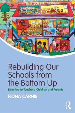 Rebuilding Our Schools from the Bottom Up - Carnie, Fiona