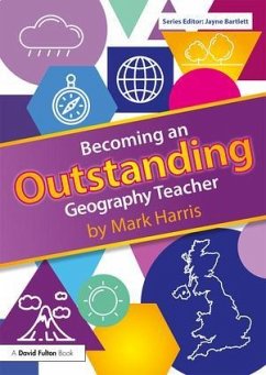 Becoming an Outstanding Geography Teacher - Harris, Mark