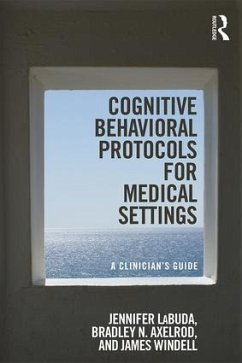 Cognitive Behavioral Protocols for Medical Settings - Labuda, Jennifer; Axelrod, Bradley N; Windell, James