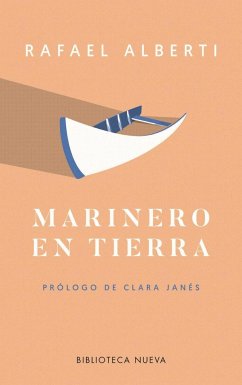 Marinero en tierra - Alberti, Rafael; Janés, Clara