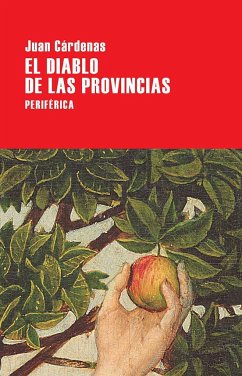 El diablo de las provincias - Cárdenas, Juan Sebastián