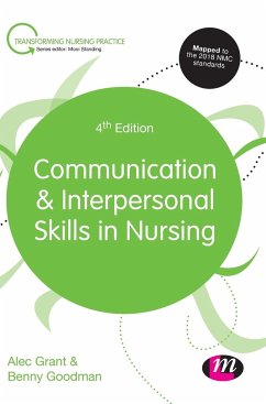 Communication and Interpersonal Skills in Nursing - Grant, Alec;Goodman, Benny