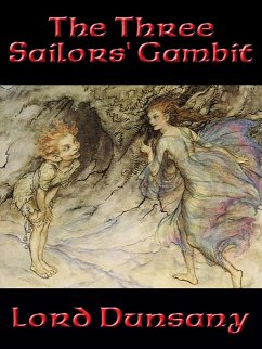 The Three Sailors' Gambit (eBook, ePUB) - Dunsany, Lord