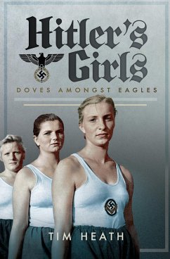 Hitler's Girls (eBook, ePUB) - Heath, Tim