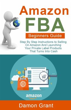 Amazon FBA Beginners Guide (eBook, ePUB) - Grant, Damon