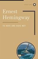 To Have and Have Not (eBook, ePUB) - Hemingway, Ernest