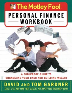 The Motley Fool Personal Finance Workbook (eBook, ePUB) - Gardner, David; Gardner, Tom