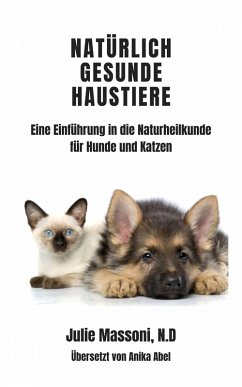 Natürlich gesunde Haustiere (eBook, ePUB) - Massoni, Julie