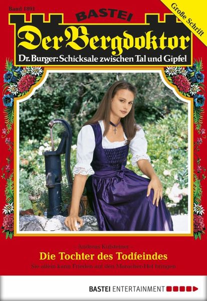 Die Tochter des Todfeindes / Der Bergdoktor Bd.1891 (eBook, ePUB)