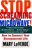Stop Screaming At The Microwave (eBook, ePUB)