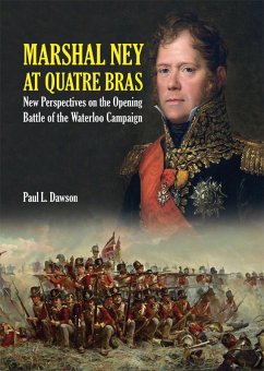 Marshal Ney At Quatre Bras (eBook, ePUB) - Dawson, Paul L.