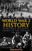 World War 2 History: Eyewitness Accounts: Crimes Of The German FBK & SS (eBook, ePUB)