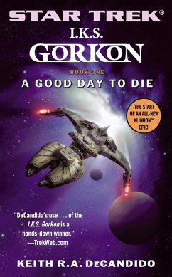 Star Trek: The Next Generation: I.K.S. Gorkon: A Good Day to Die (eBook, ePUB) - DeCandido, Keith R. A.