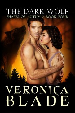 The Dark Wolf (Shapes of Autumn, #4) (eBook, ePUB) - Blade, Veronica