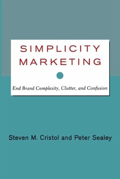 Simplicity Marketing (eBook, ePUB) - Cristol, Steven M.; Sealey, Peter