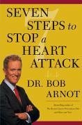Seven Steps to Stop a Heart Attack (eBook, ePUB) - Arnot, Bob