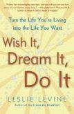 Wish It, Dream It, Do It (eBook, ePUB) Wish It, Dream It, Do It (eBook, ePUB)