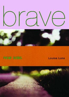 Brave New Girl (eBook, ePUB) - Luna, Louisa