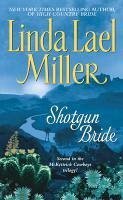 Shotgun Bride (eBook, ePUB) - Miller, Linda Lael
