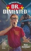 Cover The Secret Life of Dr. Demented (eBook, ePUB)