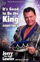 It's Good to Be the King...Sometimes (eBook, ePUB) - Lawler, Jerry