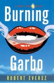 Burning Garbo (eBook, ePUB)