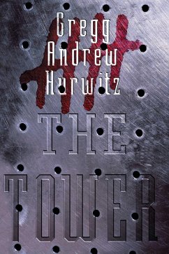 The Tower (eBook, ePUB) - Hurwitz, Gregg Andrew