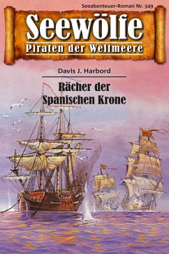 Seewölfe - Piraten der Weltmeere 349 (eBook, ePUB) - Harbord, Davis J.