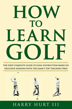 How to Learn Golf (eBook, ePUB) - Hurt III, Harry