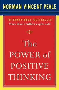 The Power of Positive Thinking (eBook, ePUB) - Peale, Norman Vincent