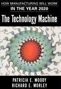 The Technology Machine (eBook, ePUB) - Moody, Patricia E.; Morley, Richard E.