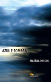 Azul e Sombra (eBook, ePUB) Azul e Sombra (eBook, ePUB)