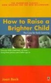 How to Raise a Brighter Child (eBook, ePUB)