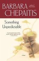 Something Unpredictable (eBook, ePUB) - Chepaitis, Barbara