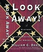 Look Away! (eBook, ePUB) - Davis, William C.