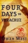 Four Days to Veracruz (eBook, ePUB)