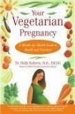 Your Vegetarian Pregnancy (eBook, ePUB)