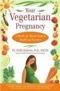 Your Vegetarian Pregnancy (eBook, ePUB) - Roberts, Holly