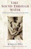 Like Sound Through Water (eBook, ePUB) Like Sound Through Water (eBook, ePUB)
