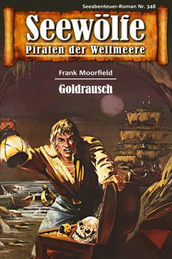 Seewölfe - Piraten der Weltmeere 348 (eBook, ePUB) - Moorfield, Frank