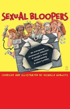 Sexual Bloopers (eBook, ePUB) - Horwitz, Michelle Sexual Bloopers (eBook, ePUB) - Horwitz, Michelle