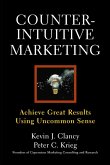 Counterintuitive Marketing (eBook, ePUB) Counterintuitive Marketing (eBook, ePUB)