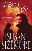 I Burn For You (eBook, ePUB) - Sizemore, Susan