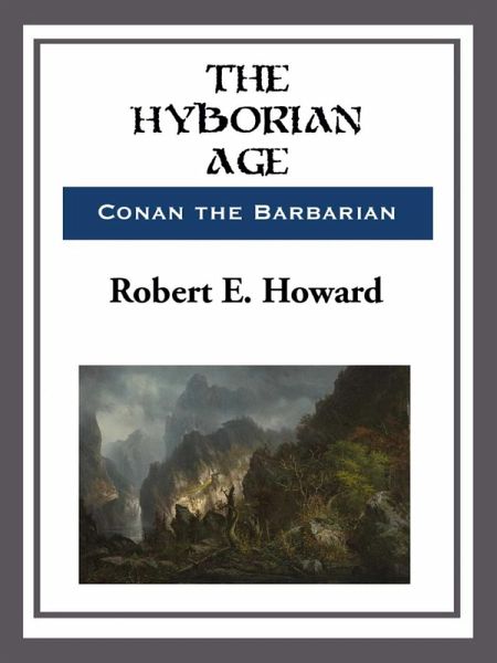 The Hyborian Age (eBook, ePUB) The Hyborian Age (eBook, ePUB)